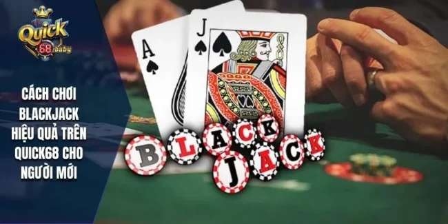 Cách chơi Blackjack