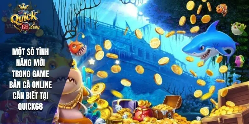 Một số tính năng mới trong game bắn cá online