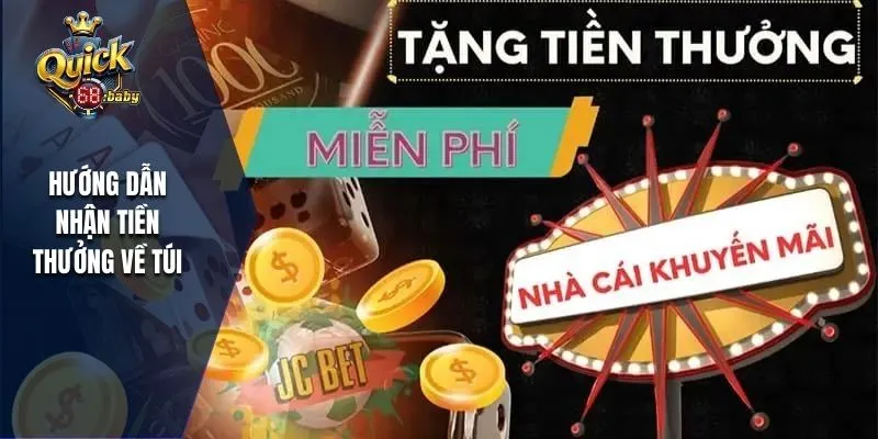 Hướng dẫn nhận tiền thưởng nhanh nhất