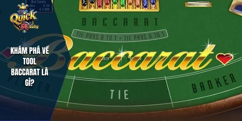 Tìm hiểu về Tool Baccarat