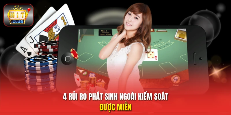 4 rủi ro phát sinh ngoài kiểm soát được miễn