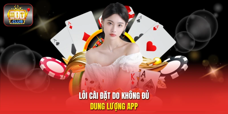 Lỗi cài đặt do không đủ dung lượng app