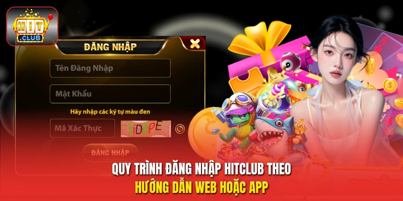 Quy trình đăng nhập HitClub theo hướng dẫn web hoặc app